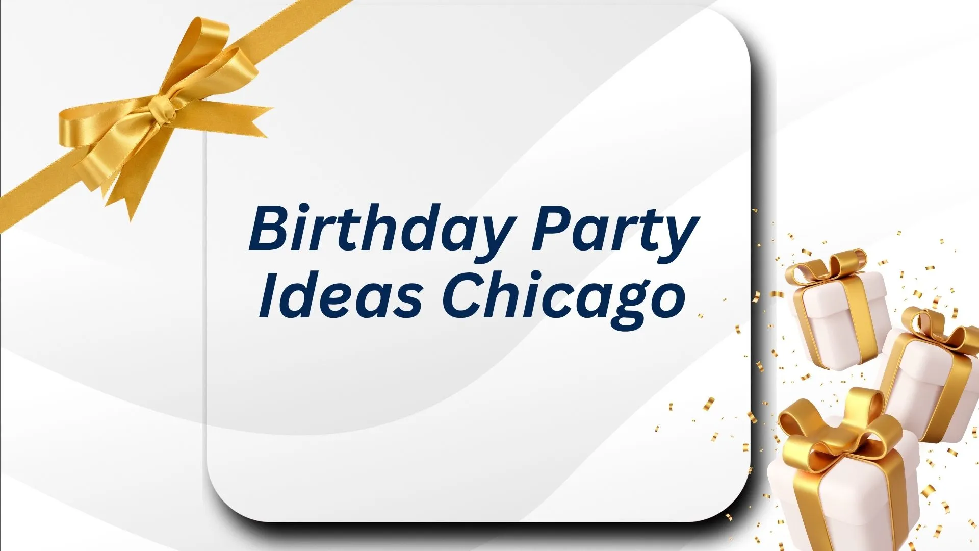 Birthday Party Ideas Chicago