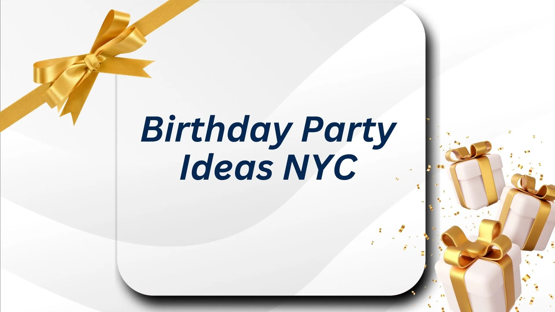 Birthday Party Ideas NYC