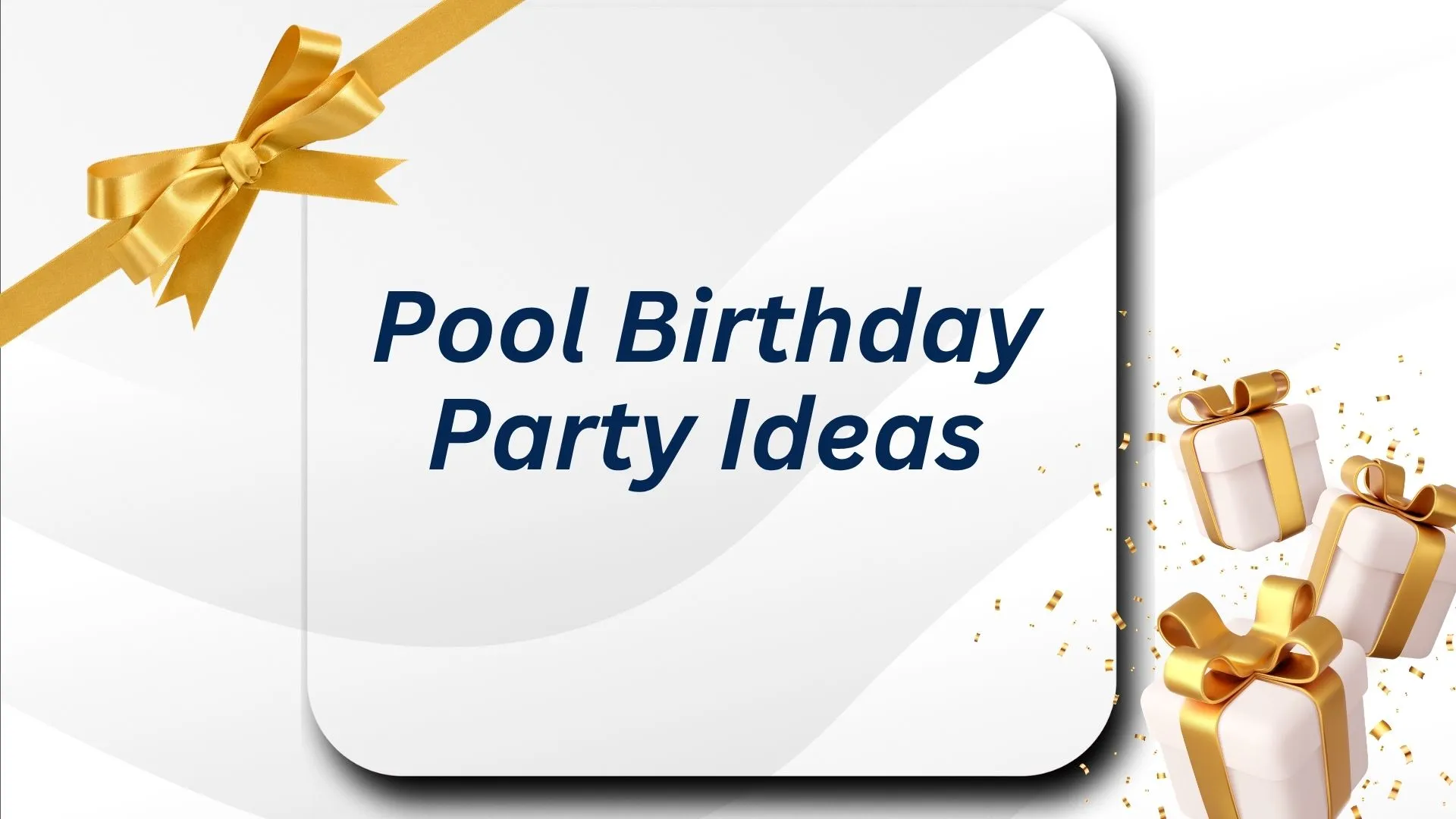 Pool Birthday Party Ideas