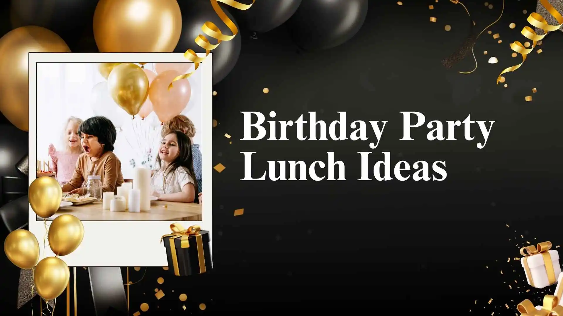 Birthday Party Lunch Ideas