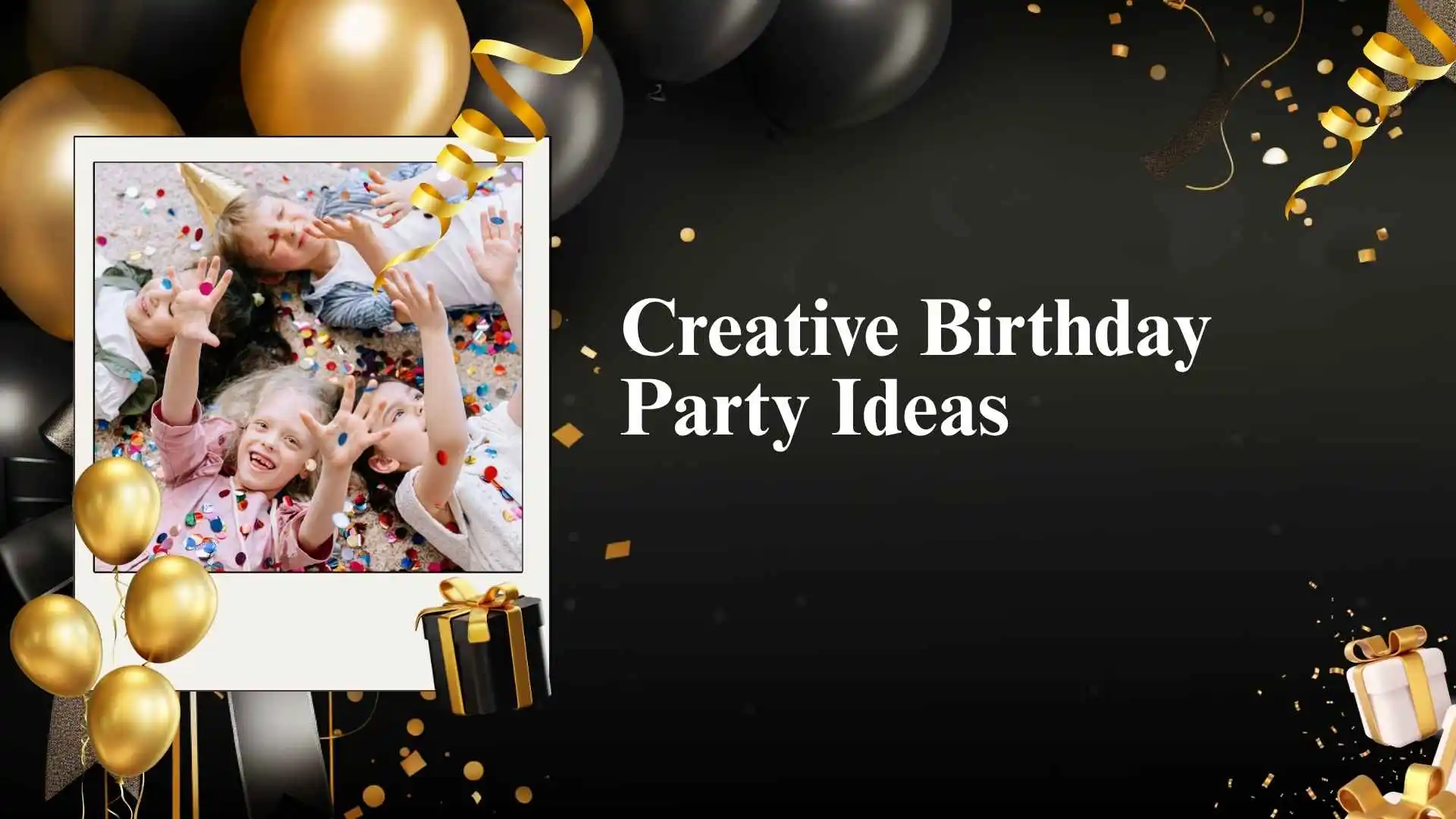 Creative Birthday Party Ideas