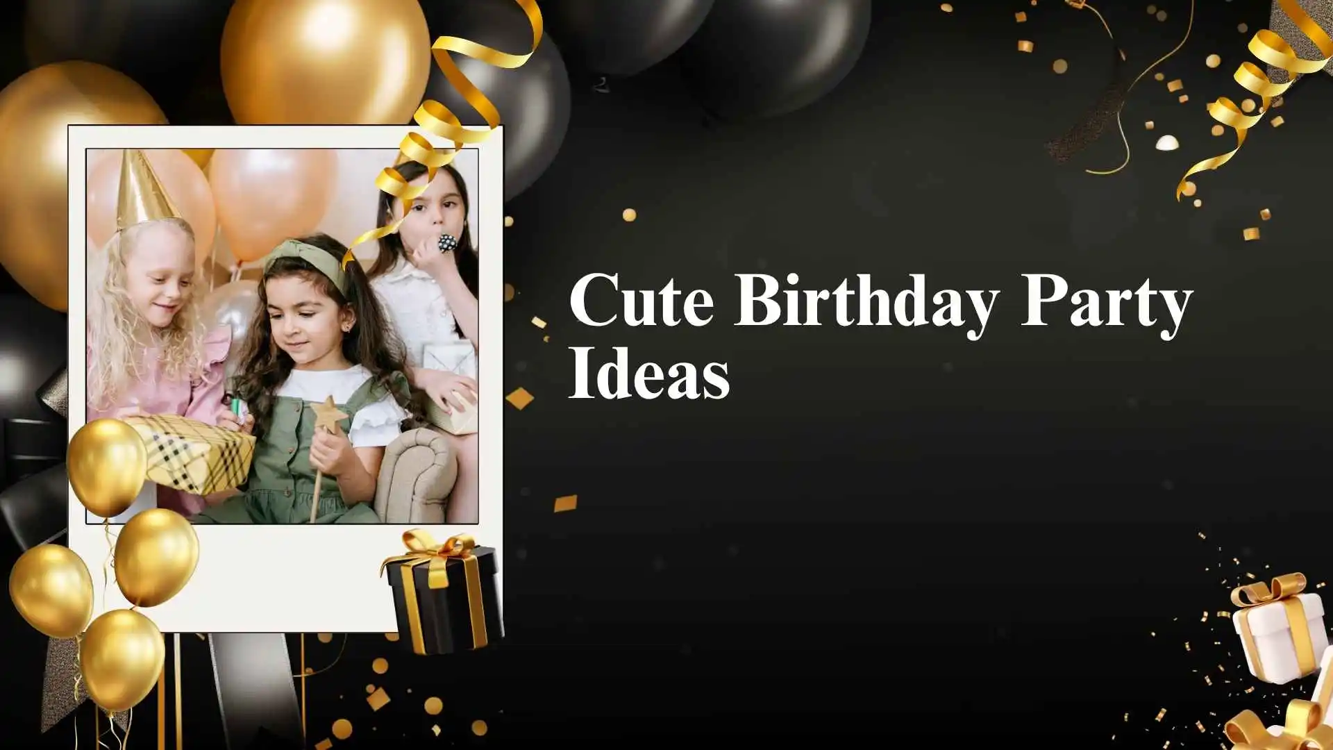Cute Birthday Party Ideas
