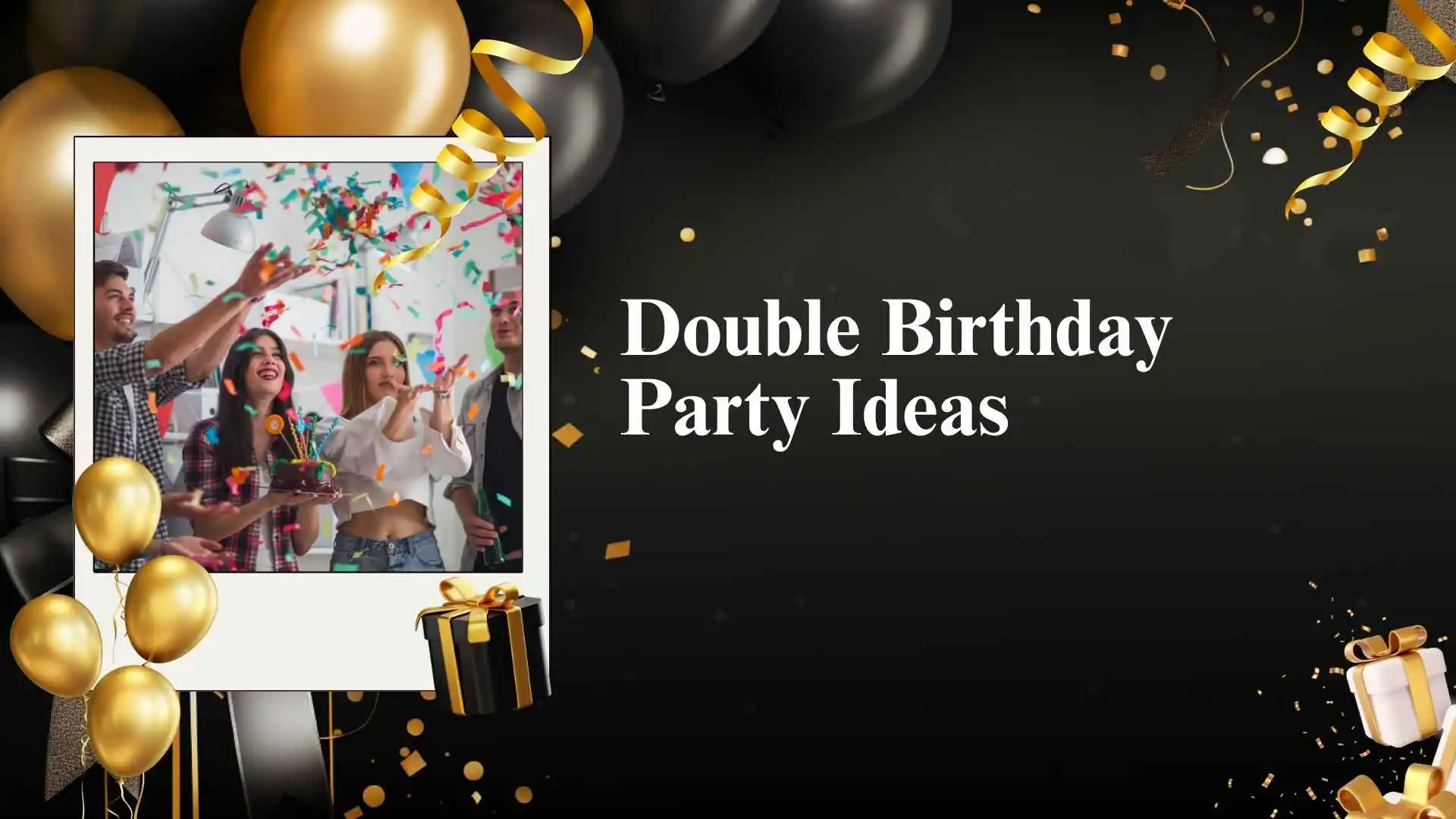 Double Birthday Party Ideas