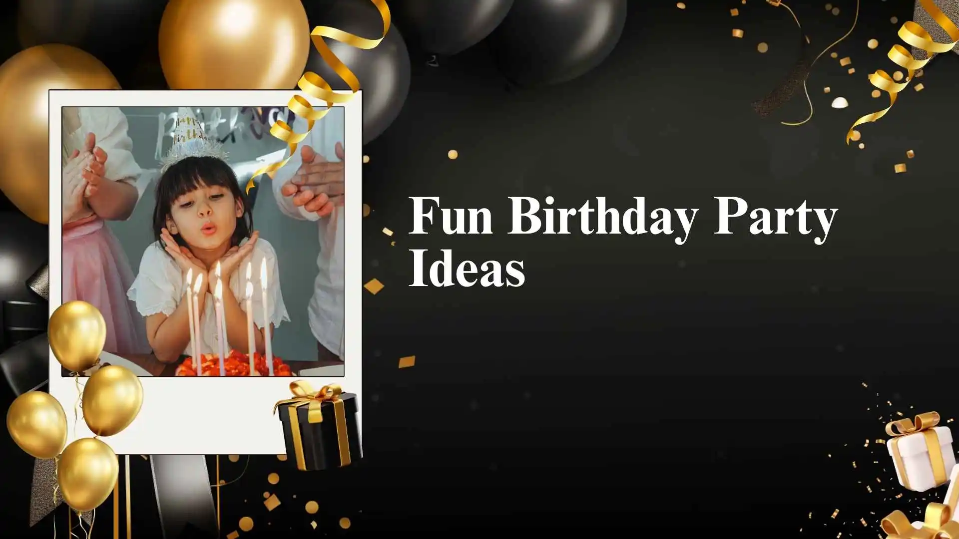 Fun Birthday Party Ideas