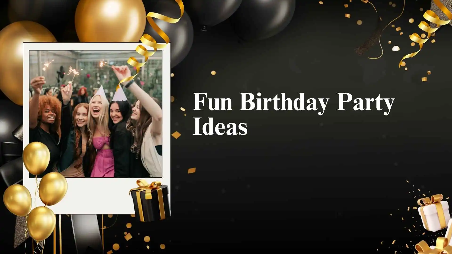 Fun Birthday Party Ideas